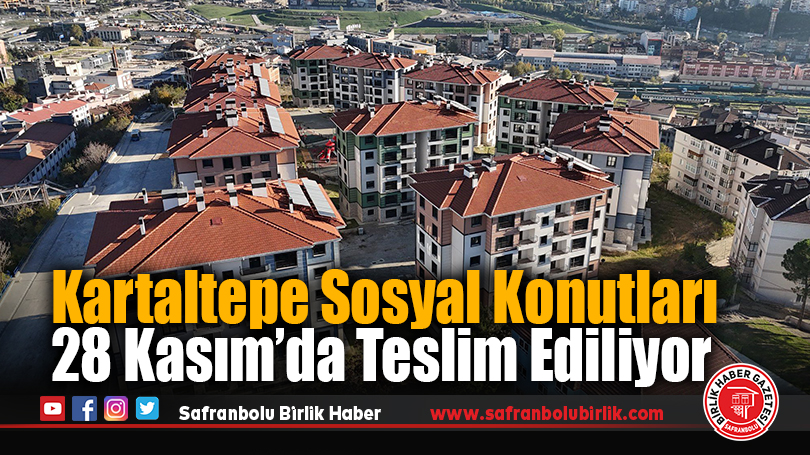 Kartaltepe Sosyal Konutları 28 Kasım’da Teslim Ediliyor