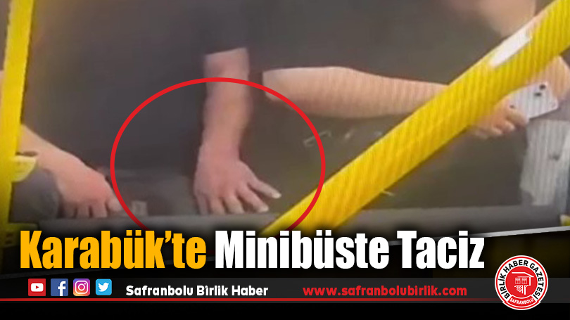 Karabük’te Minibüste Taciz
