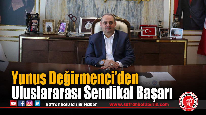 Yunus Değirmenci, IndustriALL Küresel Sendikası Yönetim Kurulu Üyeliğine Seçildi