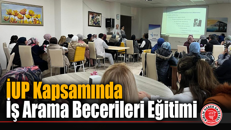 İUP Kapsamında İş Arama Becerileri Eğitimi