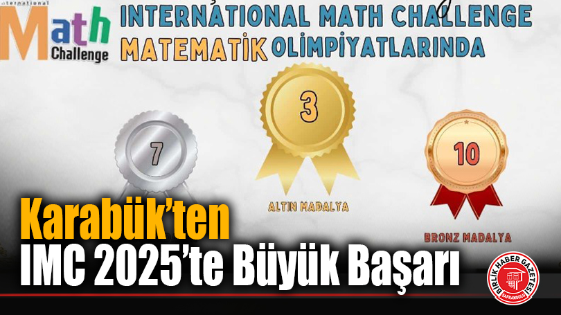 Karabük’ten IMC 2025’te Büyük Başarı