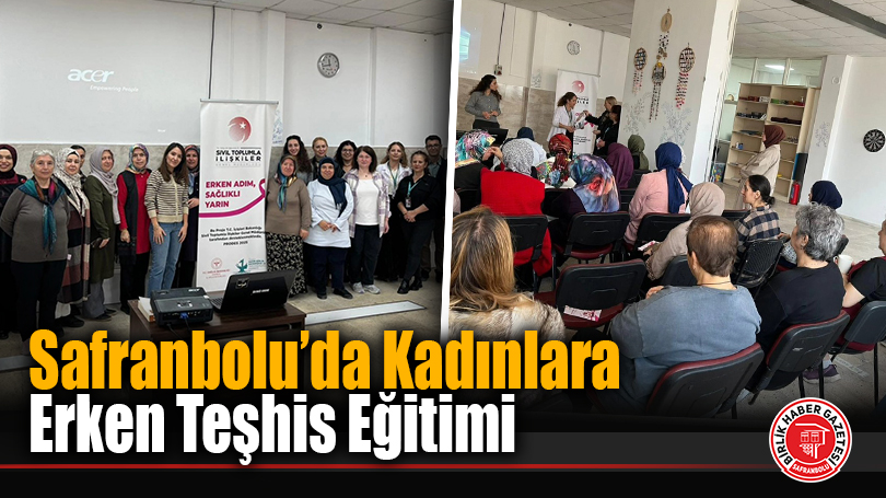 Safranbolu’da kadınlara erken teşhis eğitimi