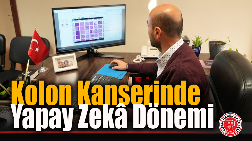Kolon Kanserinde Yapay Zekâ Dönemi