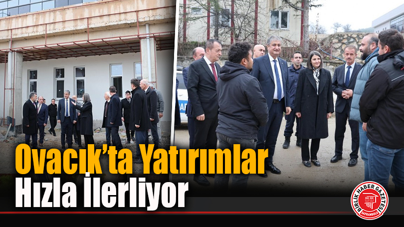 Ovacık’ta Yatırımlar Hızla İlerliyor