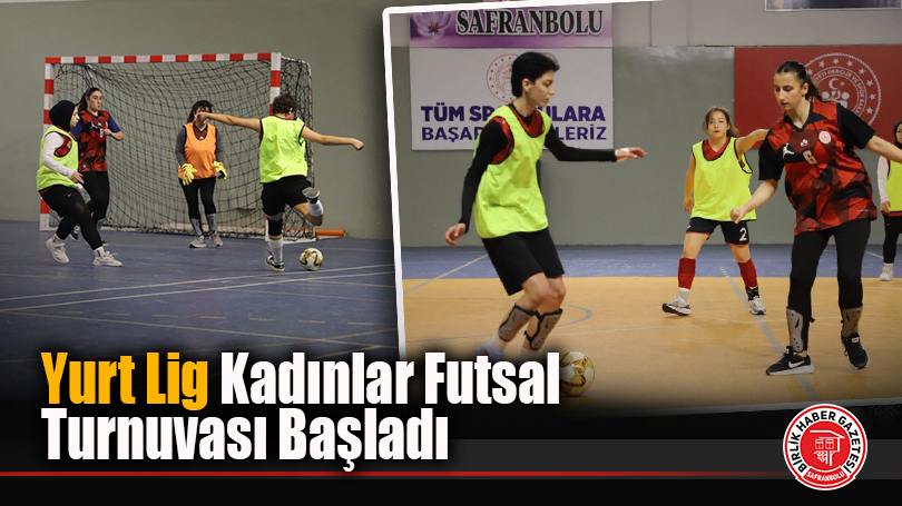 Yurt Lig Kadınlar Futsal Turnuvası Başladı