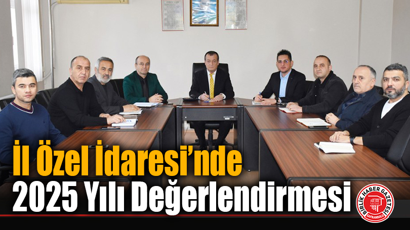 İl Özel İdaresi’nde 2025 Yılı Değerlendirme Toplantıları Başladı