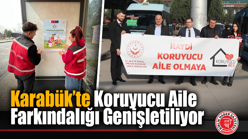 Karabük’te Koruyucu Aile Farkındalığı Genişletiliyor