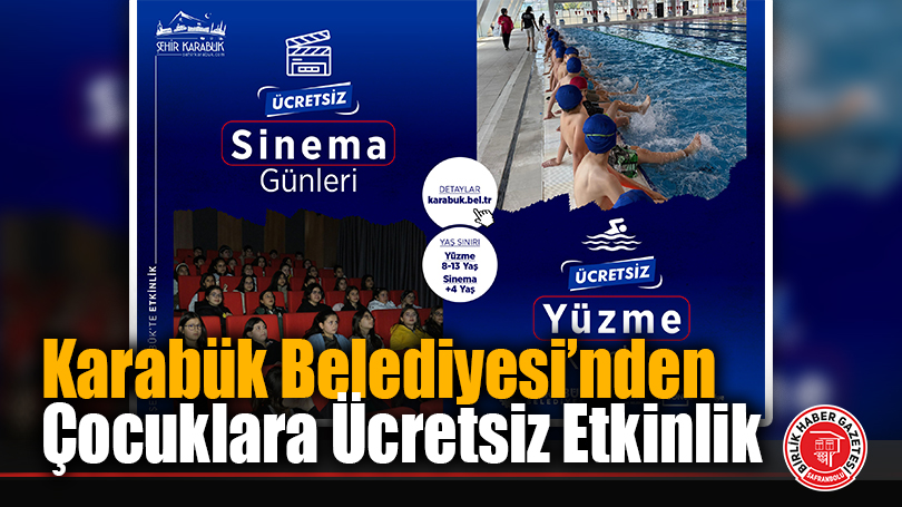 Karabük’te Çocuklara Ücretsiz Yüzme ve Sinema Etkinlikleri Devam Ediyor