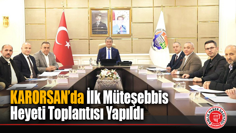 KARORSAN’da İlk Müteşebbis Heyeti Toplantısı Yapıldı