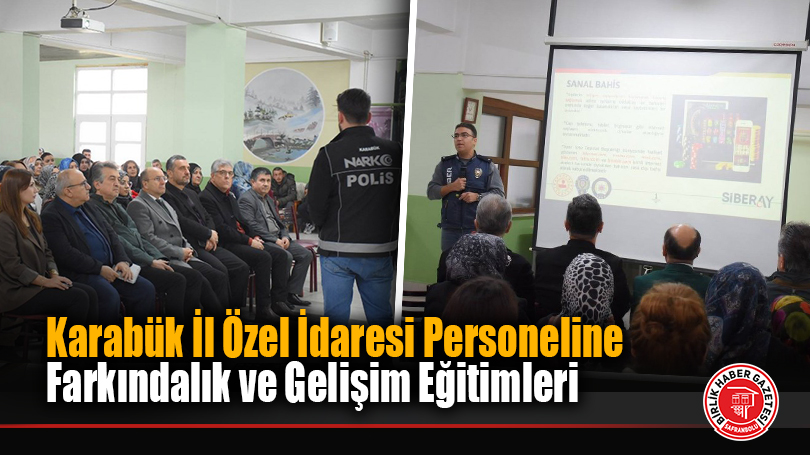 Karabük İl Özel İdaresi Personeline Farkındalık ve Gelişim Eğitimleri