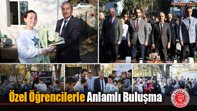 Özel Öğrencilerle Anlamlı Buluşma