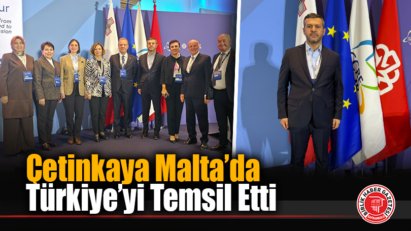 Çetinkaya Malta’da Türkiye’yi Temsil Etti