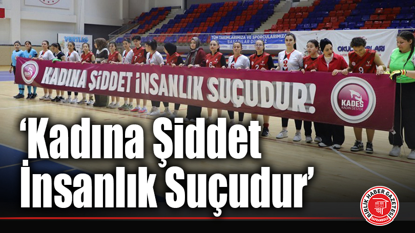 ‘Kadına Şiddet İnsanlık Suçudur’