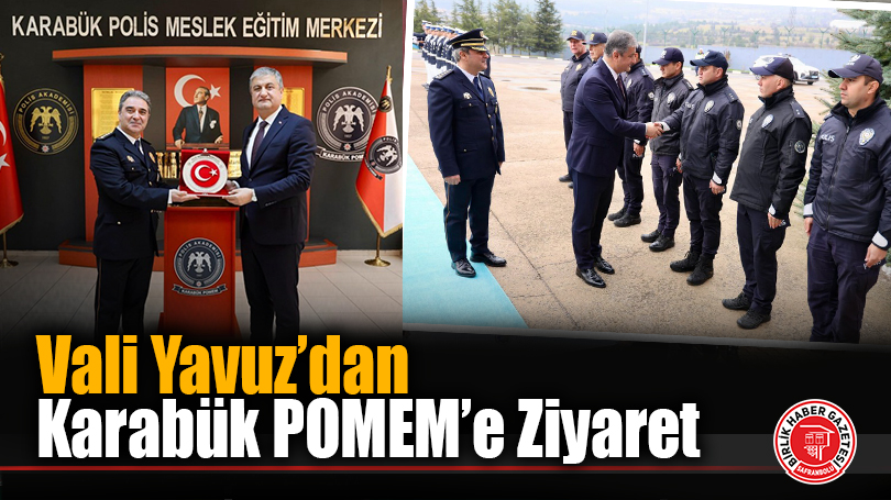 Vali Yavuz’dan Karabük POMEM’e Ziyaret