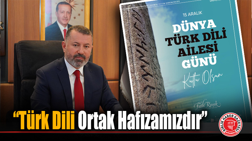 “Türk Dili Ortak Hafızamızdır”