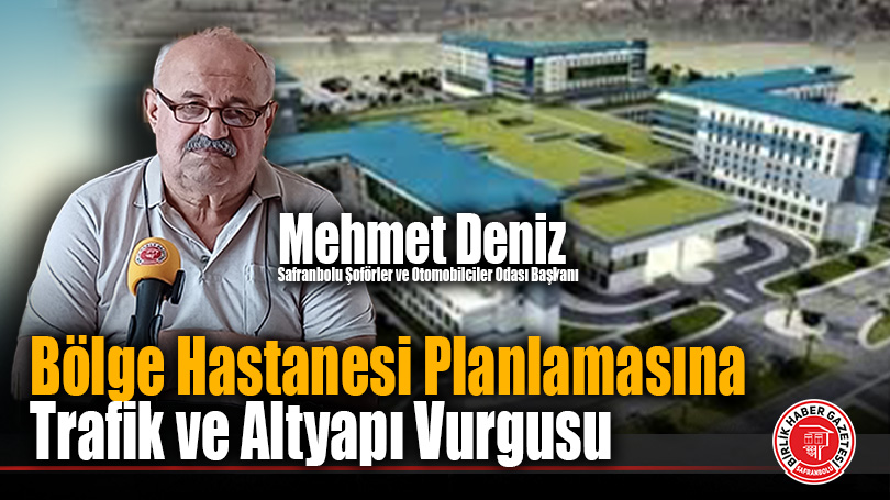 Bölge Hastanesi Planlamasına Trafik ve Altyapı Vurgusu