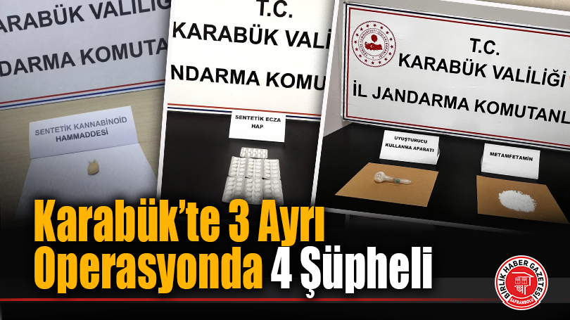 Karabük’te 3 Ayrı Operasyonda 4 Şüpheli