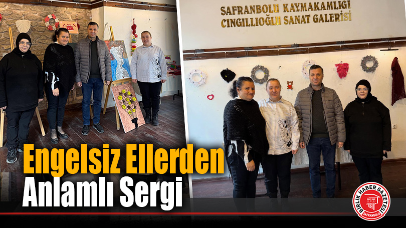 Engelsiz Yaşam Merkezi’nde Emeğin ve Umudun Sergisi Açıldı