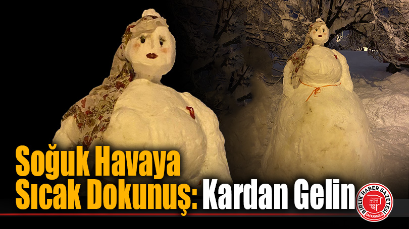 Karabük’te Kardan Gelin İlgi Odağı Oldu