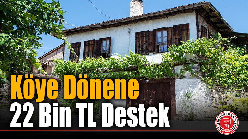 Köye Dönene 22 Bin TL Destek