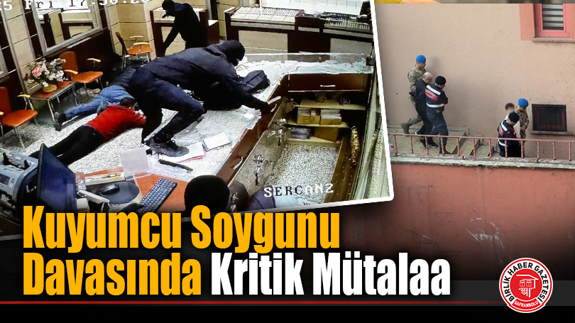 Kuyumcu Soygunu Davasında Savcı Mütalaasını Sundu