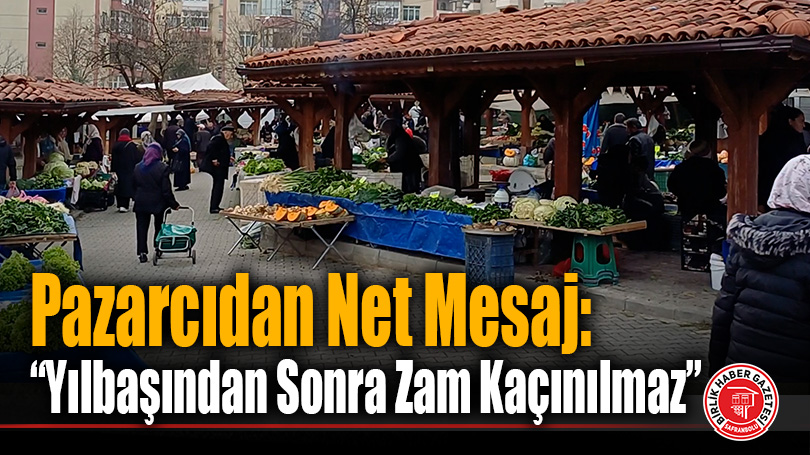 Safranbolu Perşembe Pazarı’nda Asgari Ücret Zammı Sonrası Fiyat Endişesi