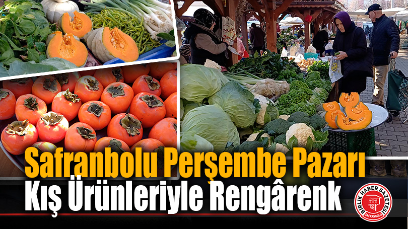 Safranbolu Perşembe Pazarı Kış Ürünleriyle Rengârenk