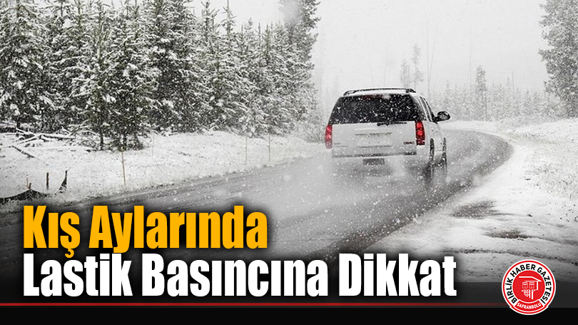 Soğuk Hava Lastik Basıncını Düşürüyor: Uzmanlardan Sürücülere Uyarı