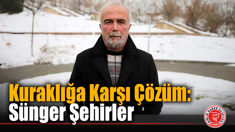 Kuraklığa Karşı Çözüm: Sünger Şehirler