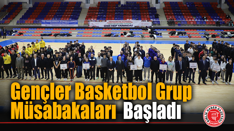 Gençler Basketbol Grup Müsabakaları  Başladı