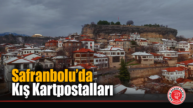 Safranbolu’da Kış Kartpostalları