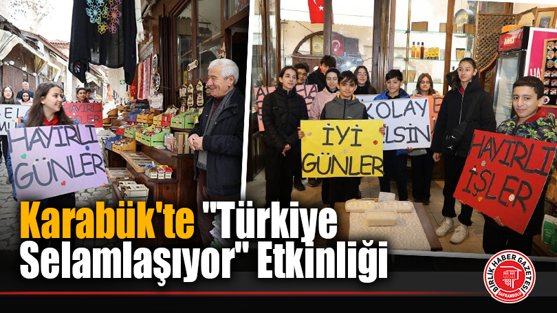 Karabük’te “Türkiye Selamlaşıyor” Etkinliği