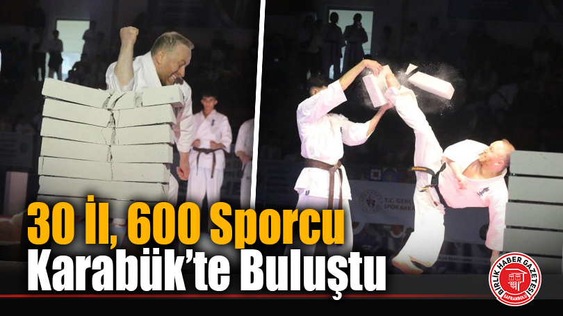 30 İl, 600 Sporcu Karabük’te Buluştu