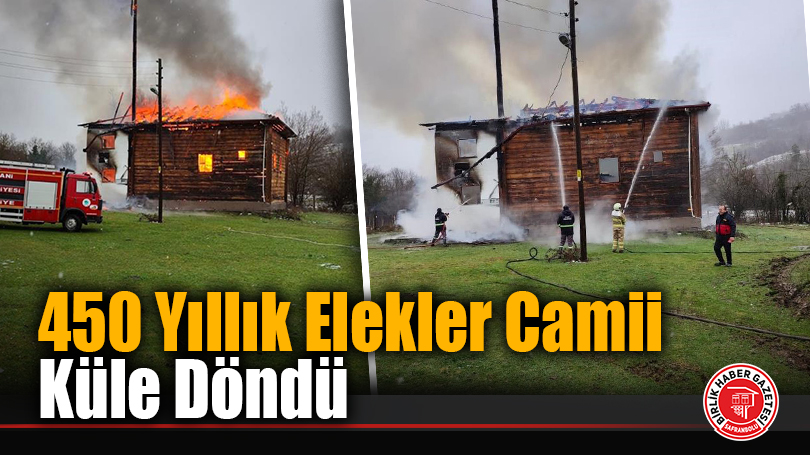 450 Yıllık Elekler Camii Küle Döndü