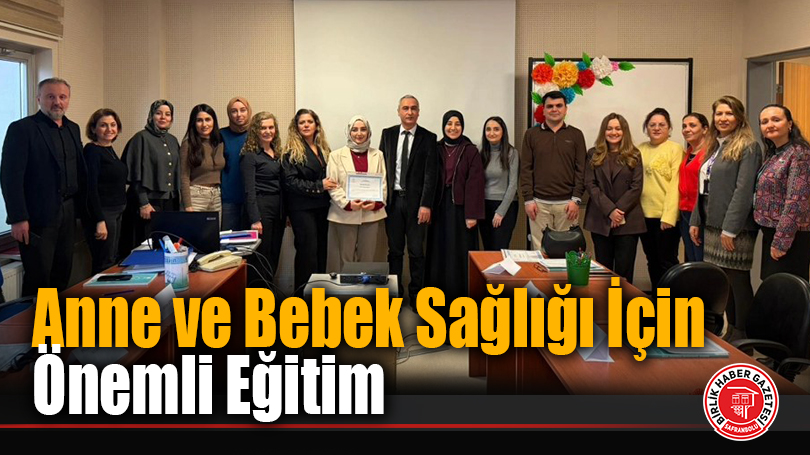 Anne ve Bebek Sağlığı İçin Önemli Eğitim