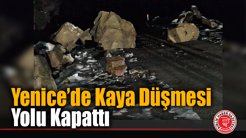 Yenice’de Kaya Düşmesi Yolu Kapattı