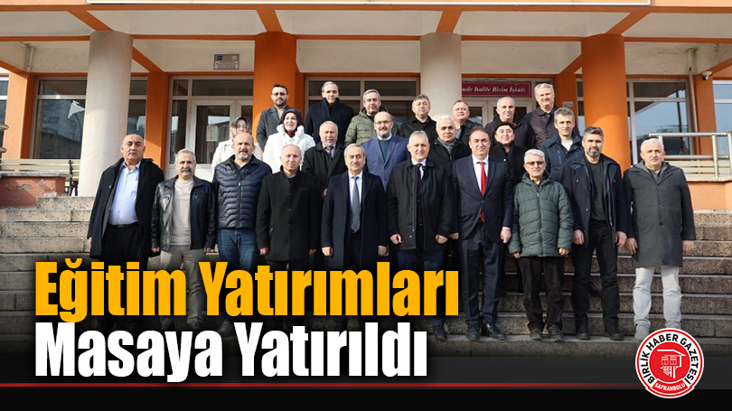 Eğitim Yatırımları Masaya Yatırıldı