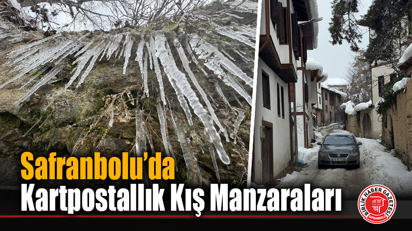 Safranbolu’da Kartpostallık Kış Manzaraları