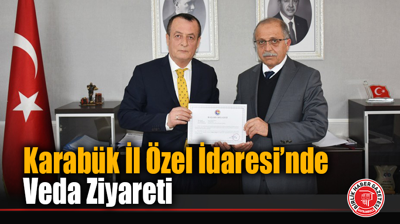 Karabük İl Özel İdaresi’nde Veda Ziyareti