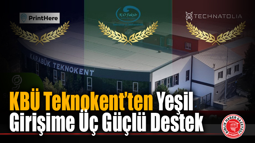 KBÜ Teknokent’ten Yeşil Girişime Üç Güçlü Destek