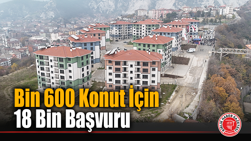 Bin 600 Konut İçin 18 Bin Başvuru