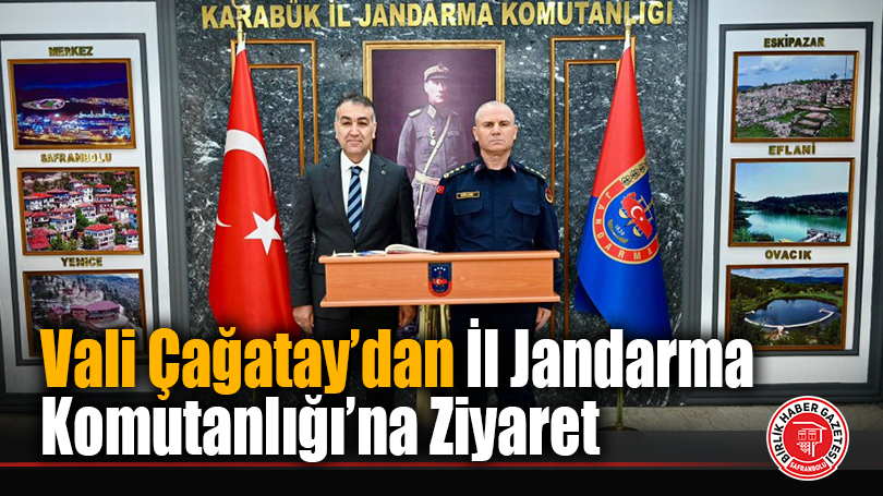 Vali Çağatay’dan İl Jandarma Komutanlığı’na Ziyaret