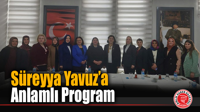 Süreyya Yavuz’a Anlamlı Program