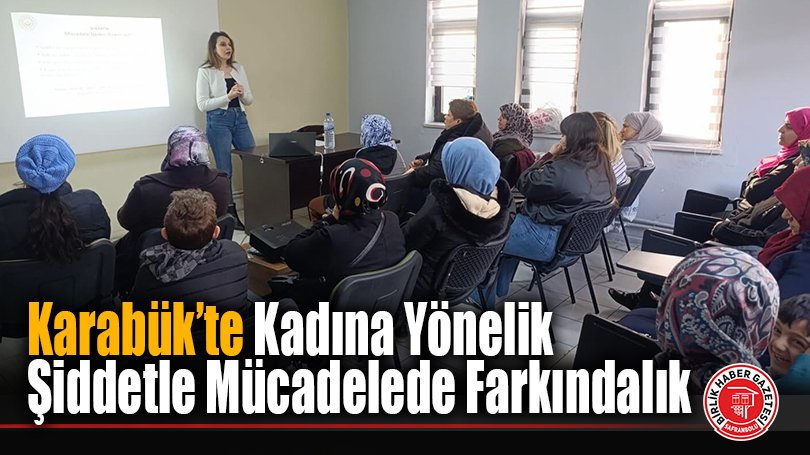 Karabük’te Kadına Yönelik Şiddetle Mücadelede Farkındalık