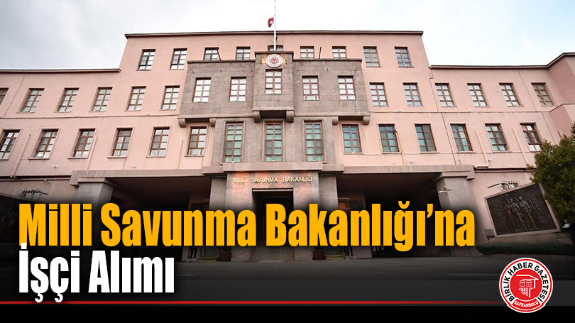 MSB TMY Statüsünde İşçi Alımı İçin İlan Yayımlandı