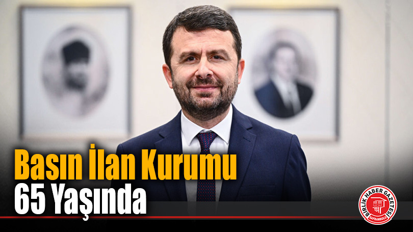 Basın İlan Kurumu 65 Yaşında