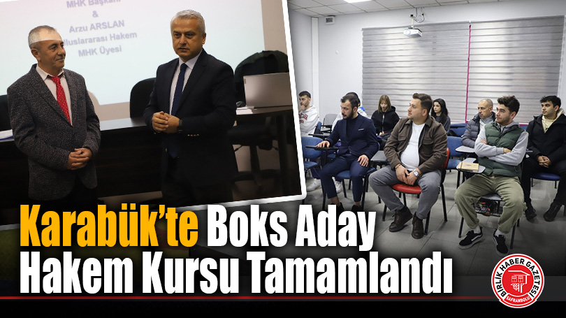 Karabük’te Boks Aday Hakem Kursu Tamamlandı