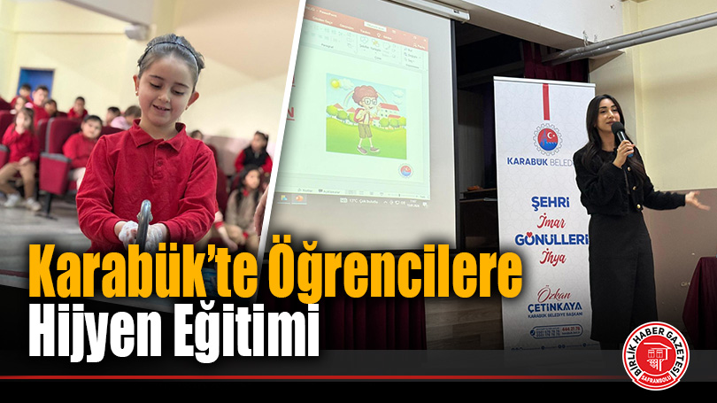 Karabük Belediyesi’nden Öğrencilere Hijyen Bilinci Eğitimi
