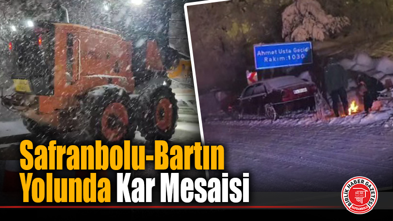 Safranbolu-Bartın Yolunda Kar Mesaisi
