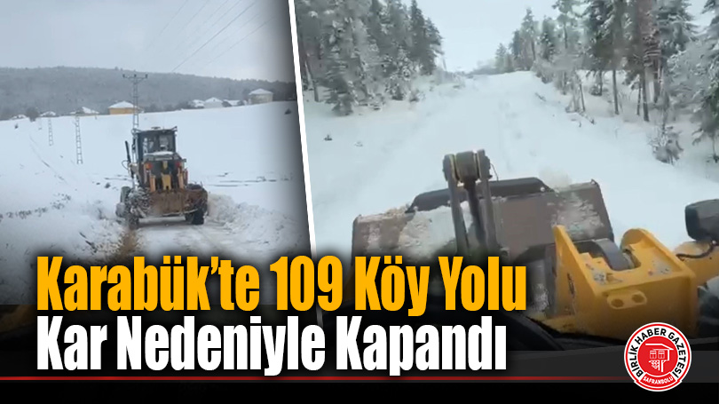 Karabük’te 109 Köy Yolu Kar Nedeniyle Kapandı